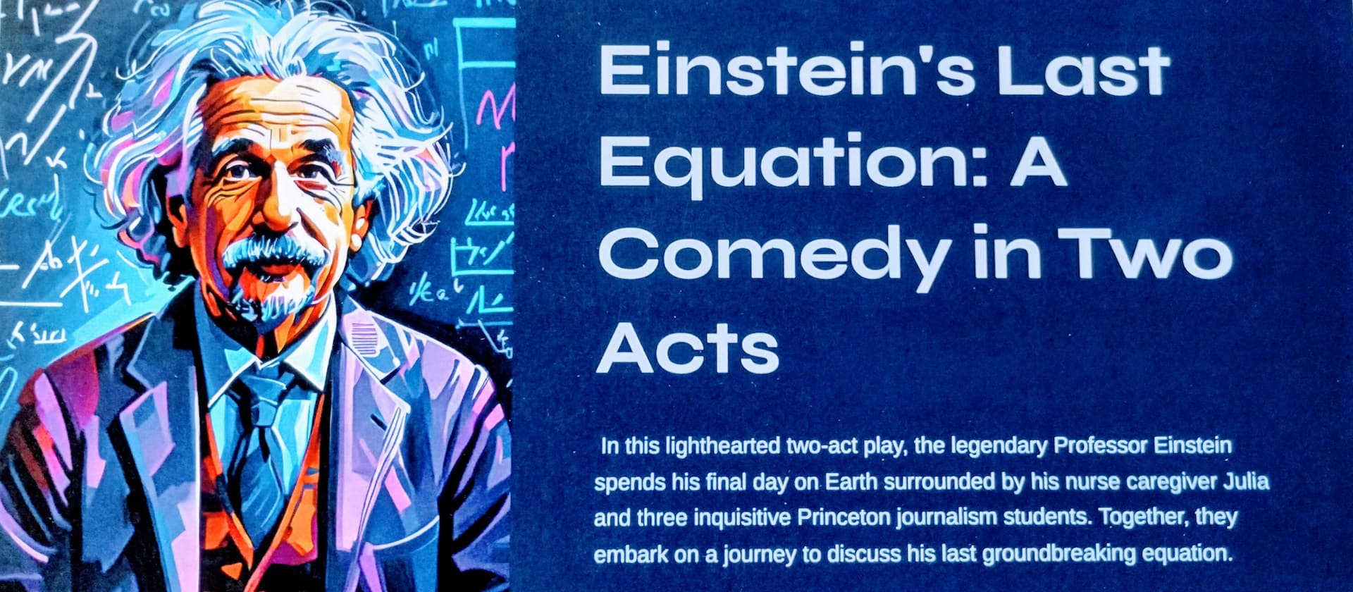 <p>"Einstein's Last Equation" IV Stage - One Act </p>